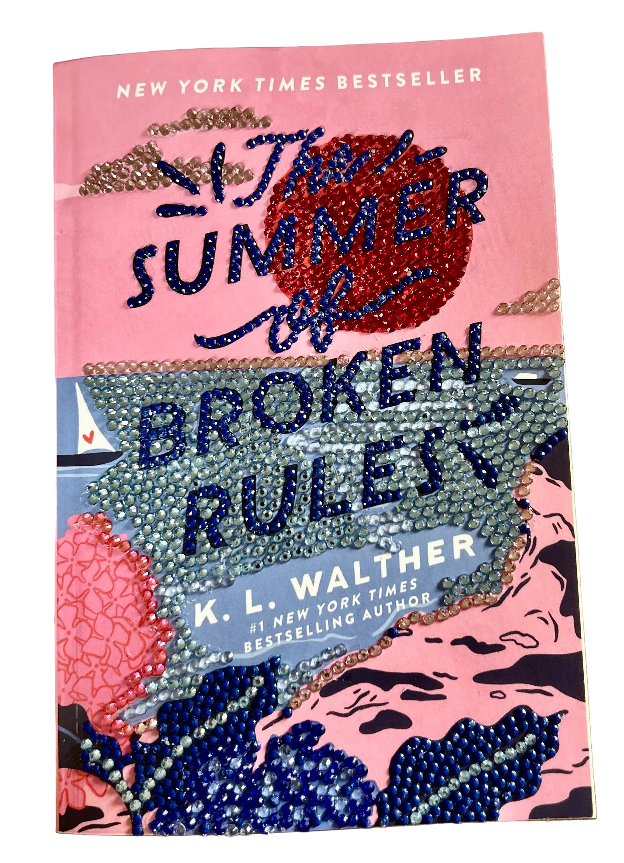 The Summer of Broken Rules- K.L. Walther